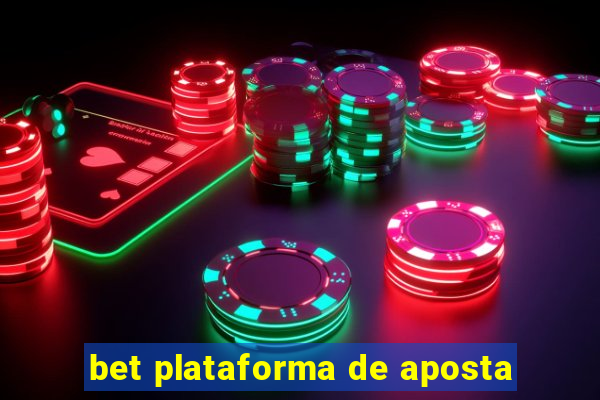 bet plataforma de aposta